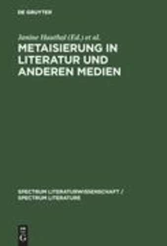 Metaisierung in Literatur und anderen Medien - Theoretische Grundlagen - Historische Perspektiven, Metagattungen - Funktionen.