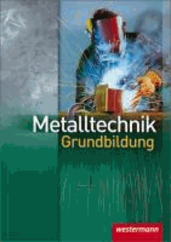 Metalltechnik Grundbildung.