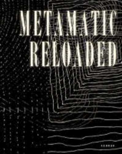 Metamatic Reloaded - Neue Kunstprojekte im Dialog mit Tinguelys Zeichenmaschinen.