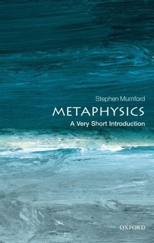 Metaphysics: A Very Short Introduction.