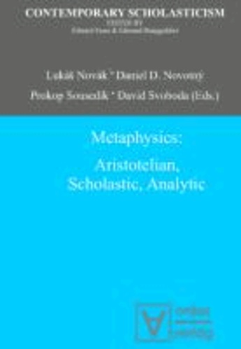 Metaphysics: Aristotelian, Scholastic, Analytic.