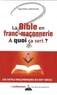 La Bible en franc-maçonnerie, à quoi ca sert ?
