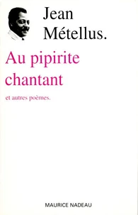Au pipirite chantant et autres poèmes