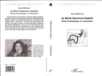 LE BLACK AMERICAN ENGLISH. Etude lexicologique et sémantique