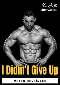 I Didn't Give Up