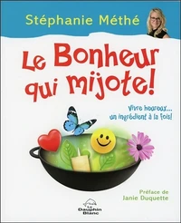 Le bonheur qui mijote !