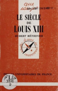 Le siècle de Louis XIII