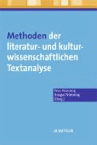 Methoden der literatur- und kulturwissenschaftlichen Textanalyse - Ansätze - Grundlagen - Modellanalysen.