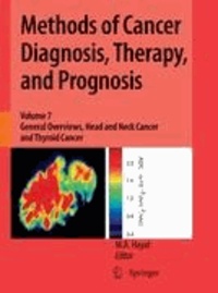 M. A. Hayat - Methods of Cancer Diagnosis, Therapy, and Prognosis - General Overviews, Head and Neck Cancer and Thyroid Cancer.