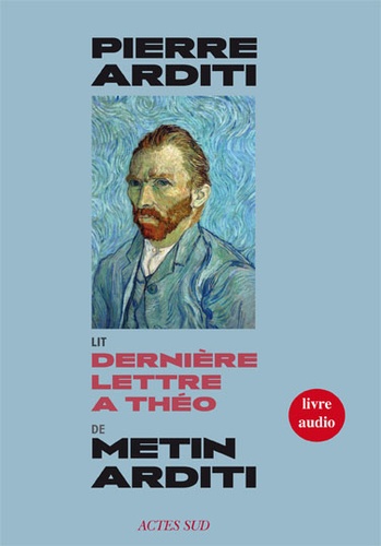 Metin Arditi - Dernière lettre à Théo - Livre audio. 1 CD audio