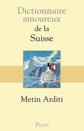 Dictionnaire amoureux de la Suisse - Occasion