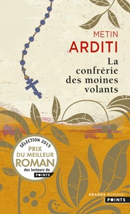 Metin Arditi - La confrérie des moines volants.