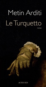 Metin Arditi - Le Turquetto.
