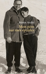 Ebook gratuit pour iphone Mon père sur mes épaules 9782246813194 (French Edition) par Metin Arditi 