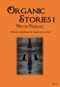  Metin Yazgac - Organic Stories I - Organic Stories.