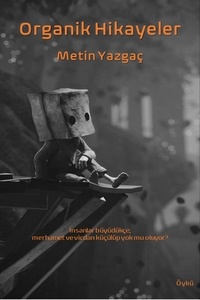 Livres audio en anglais avec téléchargement gratuit de texte Organik Hikayeler 9798223299004 RTF (French Edition) par Metin Yazgac