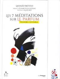 Les 7 méditations sur le parfum
