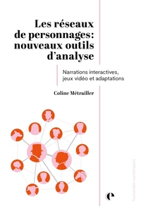 Les réseaux de personnages : nouveaux outils d'analyse