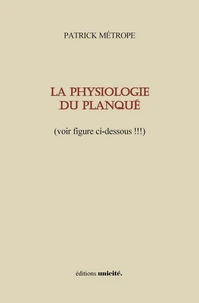 La physiologie du planqué