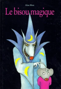 Le bisou magique