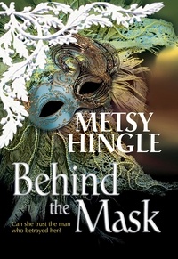Metsy Hingle - Behind The Mask.