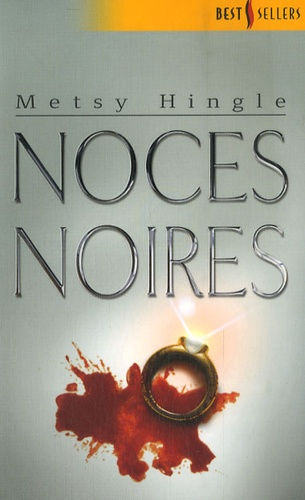 Metsy Hingle - Noces noires.