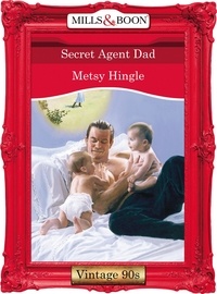 Metsy Hingle - Secret Agent Dad.