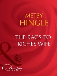 Metsy Hingle - The Rags-To-Riches Wife.