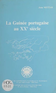 La Guinée portugaise au XXe siècle