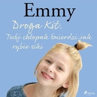 Mette Finderup et Martyna Sławińska - Emmy 8 - Droga Kit. Twój chłopak śmierdzi jak rybie siki.