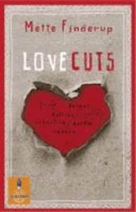 Maike Dörries et Mette Finderup - Love Cuts.