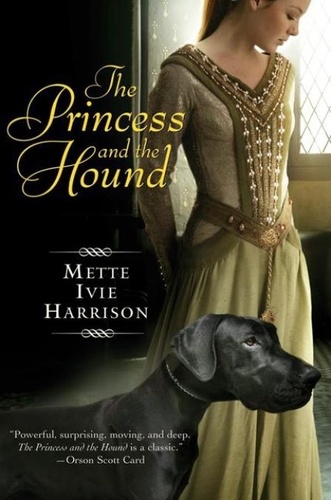 Mette Ivie Harrison - The Princess and the Hound.