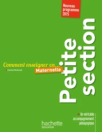 Comment enseigner en... Maternelle