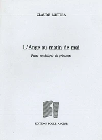 L'Ange Au Matin De Mai. Petite Mythologie Du Printemps