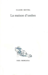 La Maison D'Ombre