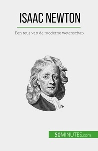 Mettra Pierre - Isaac Newton - Een reus van de moderne wetenschap.