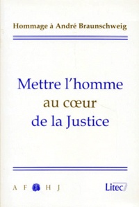  METTRE - Mettre L'Homme Au Coeur De La Justice. Hommage A Andre Braunschweig.