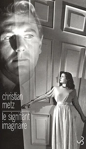 Le Signifiant Imaginaire. Psychanalyse Et Cinema