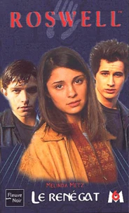 Roswell Tome 9 : Le Renegat