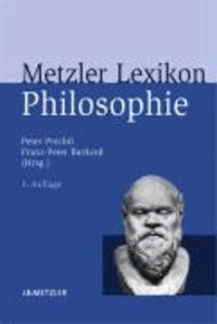 Metzler Lexikon Philosophie - Begriffe und Definitionen.