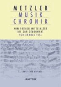 Metzler Musik Chronik - Vom frühen Mittelalter bis zur Gegenwart.
