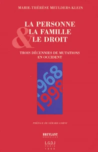 La Personne, La Famille Et Le Droit. 1968-1998 : Trois Decennies De Mutations En Occident