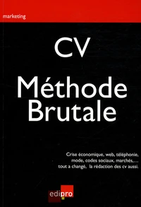 CV : la méthode brutale