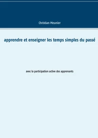 Apprendre et enseigner les temps simples du passé
