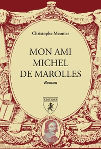 Mon ami Michel de Marolles