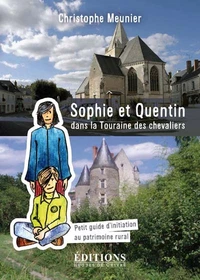 Sophie et Quentin dans la Touraine des chevaliers