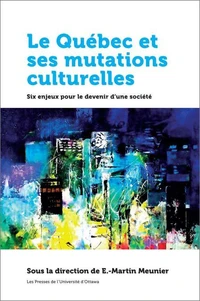 Le Québec et ses mutations culturelles