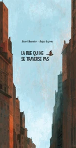 La rue qui ne se traverse pas