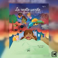 La recette secrète... pour affronter SES PEURS! Livre 4