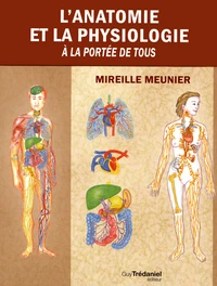 L'anatomie et la physiologie à la portée de tous